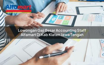 lowongan gaji besar accounting staff alfamart di kab klaten jawa tengah 1753783756