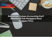 rekrutmen terbaru accounting staff alfamart di kab manggarai nusa tenggara timur 1753842562