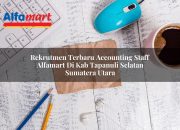 Rekrutmen Terbaru Accounting Staff Alfamart di Kab. Tapanuli Selatan, Sumatera Utara Tahun 2025 10 rekrutmen terbaru accounting staff alfamart di kab tapanuli selatan sumatera utara 1753862293