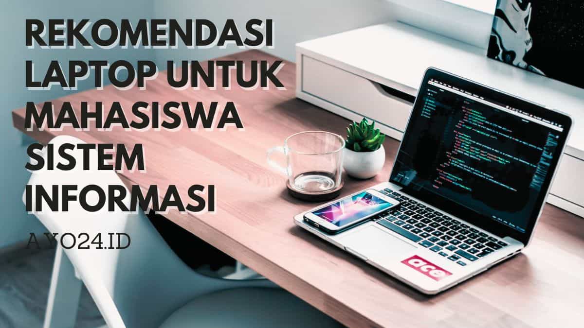 Laptop Mahasiswa Sistem Informasi Terbaru